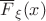 $\overline F_\xi(x)$