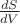 $\frac{dS}{dV}$