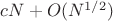 $cN+O(N^{1/2})$