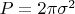 $P=2\pi\sigma^2$