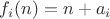 $f_i(n)=n+a_i$