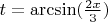 $t = \arcsin(\frac{2x}{3})$