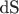 dS$$