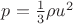 $p=\frac{1}{3}\rho u^2$