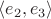$\langle e_2,e_3\rangle$