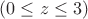 $(0\leq z \leq 3)$
