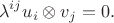 $$\lambda^{ij}u_i\otimes v_j=0.$$ $$\lambda^{ij}u_i\otimes v_j=0.$$