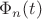 $\Phi_n(t)$