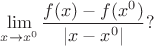 $\lim\limits_{x \to x^0}{\dfrac{f(x)-f(x^0)}{|x-x^0|}}?$