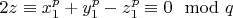 $2z \equiv x_1^p+y_1^p -z_1^p \equiv 0 \mod q$