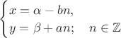 $\begin{cases} x=\alpha-bn, \\ y=\beta+an; \quad n \in\mathbb Z\end{cases}$