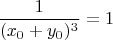 $$\frac{1}{(x_0+y_0)^3}=1 $$