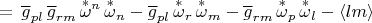 $$=\,\overline{g}_{pl}\,\overline{g}_{rm}\,\overset{*}{\omega}{}^n\,\overset{*}{\omega}{}_n-\overline{g}_{pl}\,\overset{*}{\omega}{}_r\,\overset{*}{\omega}{}_m -\overline{g}_{rm}\,\overset{*}{\omega}{}_p\,\overset{*}{\omega}{}_l-\langle lm \rangle$$