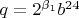 $\[q = 2^{\beta _1 } b^{24} \]$
