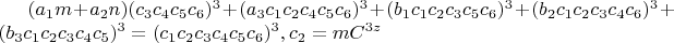 $(a_1m+a_2n)(c_3c_4c_5c_6)^3+(a_3c_1c_2c_4c_5c_6)^3+(b_1c_1c_2c_3c_5c_6)^3+(b_2c_1c_2c_3c_4c_6)^3+(b_3c_1c_2c_3c_4c_5)^3=(c_1c_2c_3c_4c_5c_6)^3, c_2=mC^{3z}$