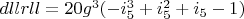 $dllrll=20 g^3 (-i_5^3+i_5^2+i_5-1)$