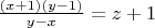 $ \frac{(x+1)(y-1)}{y-x} = z + 1 $