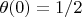 $\theta(0)=1/2$