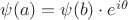 $\psi(a)=\psi(b)\cdot e^{i\theta}$