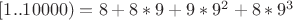 $[1..10000) = 8+8*9+9*9^2 +8*9^3$