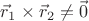$\[\vec r_1  \times \vec r_2  \ne \vec 0\]$
