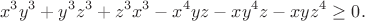 $$ x^3y^3+y^3z^3+z^3x^3-x^4yz-xy^4z-xyz^4\ge 0.$$