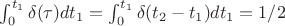 $\int_{0}^{t_1}\delta(\tau)dt_1=\int_{0}^{t_1}\delta(t_2-t_1)dt_1=1/2$