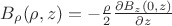 $B_{\rho}(\rho, z)=-\frac {\rho} 2\frac{\partial B_z(0, z)}{\partial z}$