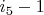 $i_5-1$