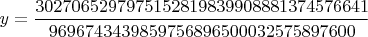 $y=\dfrac{3027065297975152819839908881374576641}{9696743439859756896500032575897600}$
