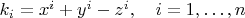$k_i=x^i+y^i-z^i,\quad i=1,\ldots,n$
