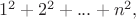 $\ 1^2 + 2^2 + ... + n^2,$