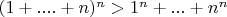 $(1 + .... + n)^n > 1^n + ... + n^n$