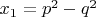 $x_1 = p^2-q^2$