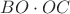 ${BO}\cdot{OC}$