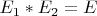 $E_1*E_2=E$