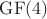 $\mathrm{GF}(4)$