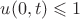$u(0,t) \leqslant 1$