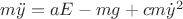 $m\ddot{y} = aE - mg + cm\dot{y}^2$
