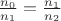 $\frac{n_0}{n_1} = \frac{n_1}{n_2}$ $\frac{n_0}{n_1} = \frac{n_1}{n_2}$