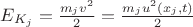 $E_{K_j}=\frac{m_jv^2}{2}=\frac{m_ju^2(x_j,t)}{2}$