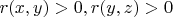 $r(x,y)>0,r(y,z)>0$