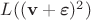 $L((\mathbf v+\boldsymbol\varepsilon)^2)$