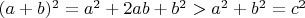 $(a+b)^2=a^2+2ab+b^2>a^2+b^2=c^2$