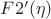 $F2'(\eta)$