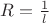 $R=\frac{1}{l}$