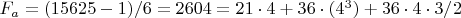 $F_a=(15625-1)/6=2604=21\cdot 4+36\cdot(4^3)+36\cdot4\cdot3/2 $