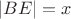 $|BE| = x$