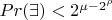 $Pr(\exists)< 2^{\mu-2^\rho}$