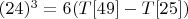 $(24)^3=6(T[49]-T[25])$
